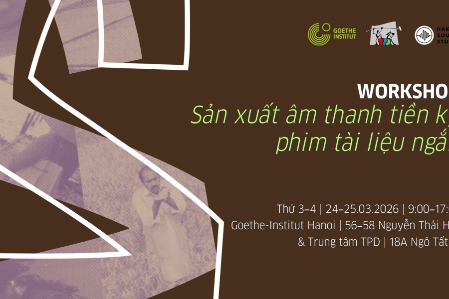 WORKSHOP SẢN XUẤT ÂM THANH TIỀN KỲ CHO PHIM TÀI LIỆU NGẮN